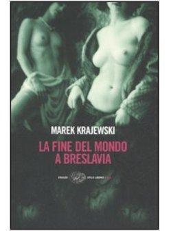 FINE DEL MONDO A BRESLAVIA (LA)