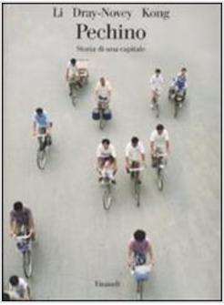 PECHINO STORIA DI UNA CAPITALE