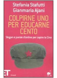 COLPIRE UNO PER EDUCARE CENTO