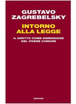 INTORNO ALLA LEGGE IL DIRITTO COME DIMENSIONE DEL VIVERE COMUNE