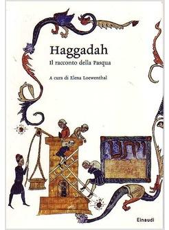 HAGGADAH  IL RACCONTO DELLA PASQUA