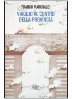 VIAGGIO AL CENTRO DELLA PROVINCIA