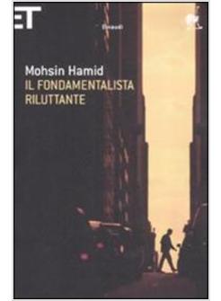 FONDAMENTALISTA RILUTTANTE (IL)