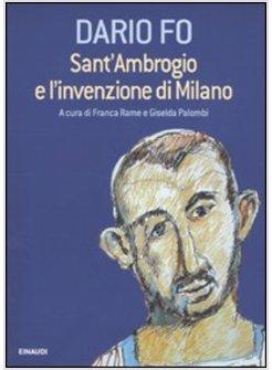 SANT'AMBROGIO E L'INVENZIONE DI MILANO