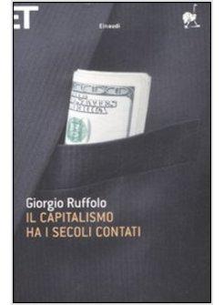 CAPITALISMO HA I SECOLI CONTATI (IL)