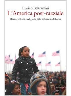 AMERICA POST- RAZZIALE (L')