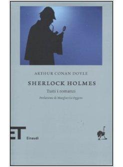 SHERLOCK HOLMES TUTTI I ROMANZI