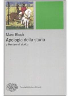 APOLOGIA DELLA STORIA O MESTIERE DI STORICO