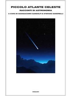 PICCOLO ATLANTE CELESTE RACCONTI DI ASTRONOMIA