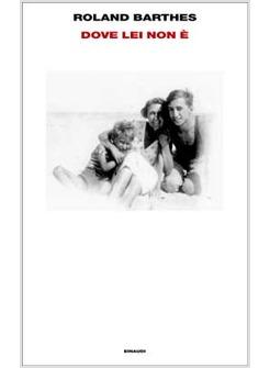 DOVE LEI NON E'