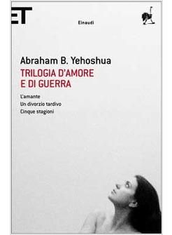 TRILOGIA D'AMORE E DI GUERRA