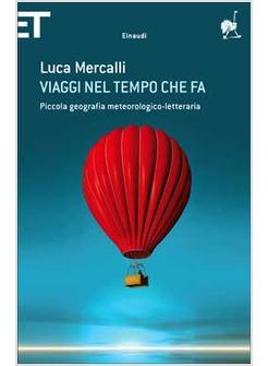 VIAGGI NEL TEMPO CHE FA PICCOLA GEOGRAFIA METEOROLOGICO-LETTERARIA