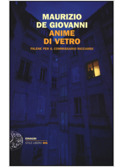 ANIME DI VETRO. FALENE PER IL COMMISSARIO RICCIARDI