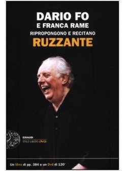DARIO FO E FRANCA RAME RIPROPONGONO E RECITANO «RUZZANTE». CON DVD