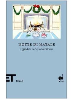 NOTTE DI NATALE QUINDICI STORIE SOTTO L'ALBERO