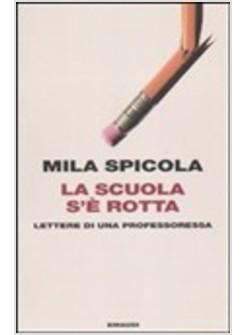 LA SCUOLA S'E' ROTTA 