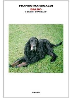 BALDO. I CANI CI GUARDANO 