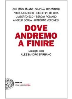 DOVE ANDREMO A FINIRE