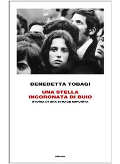 UNA STELLA INCORONATA DI BUIO. STORIA DI UNA STRAGE IMPUNITA