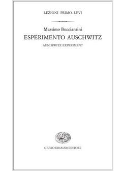 ESPERIMENTO AUSCHWITZ LEZIONI PRIMO LEVI 