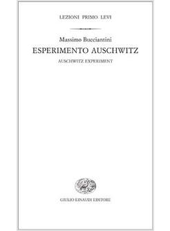 ESPERIMENTO AUSCHWITZ LEZIONI PRIMO LEVI 