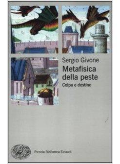 METAFISICA DELLA PESTE. COLPA E DESTINO