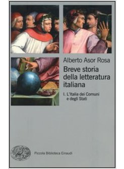 BREVE STORIA DELLA LETTERATURA ITALIANA VOL. 1 L'ITALIA DEI COMUNI E DEGLI STATI