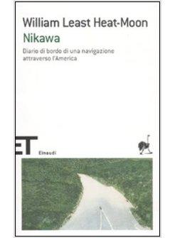 NIKAWA. DIARIO DI BORDO DI UNA NAVIGAZIONE ATTRAVERSO L'AMERICA