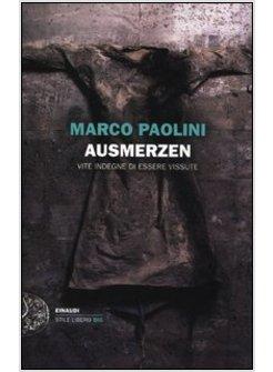 AUSMERZEN. VITE INDEGNE DI ESSERE VISSUTE