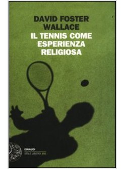 TENNIS COME ESPERIENZA RELIGIOSA (IL)