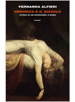 VERONICA E IL DIAVOLO STORIA DI UN ESORCISMO A ROMA