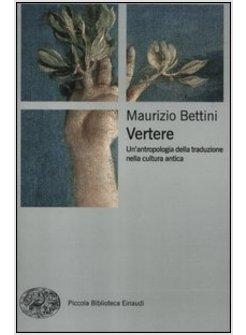 VERTERE UN'ANTROPOLOGIA DELLA TRADUZIONE NELLA CULTURA ANTICA