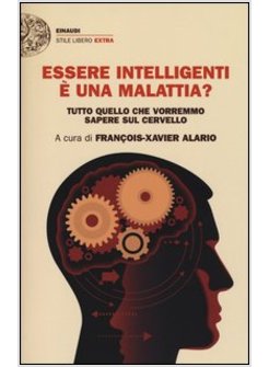 ESSERE INTELLIGENTI E' UNA MALATTIA?