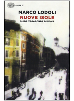 NUOVE ISOLE. GUIDA VAGABONDA DI ROMA