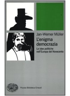 ENIGMA DEMOCRAZIA. LE IDEE POLITICHE NELL'EUROPA DEL NOVECENTO (L')