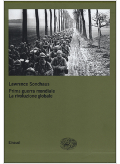 PRIMA GUERRA MONDIALE. LA RIVOLUZIONE GLOBALE