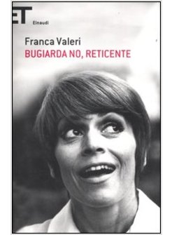 BUGIARDA NO, RETICENTE