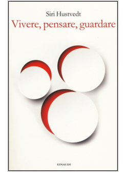 VIVERE, PENSARE, GUARDARE