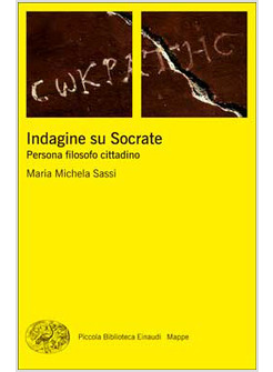 INDAGINE SU SOCRATE. PERSONA FILOSOFO CITTADINO