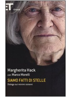SIAMO FATTI DI STELLE. DIALOGO CON MARCO MORELLI SUI MINIMI SISTEMI