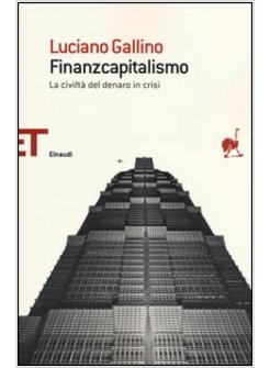 FINANZCAPITALISMO. LA CIVILTA' DEL DENARO IN CRISI
