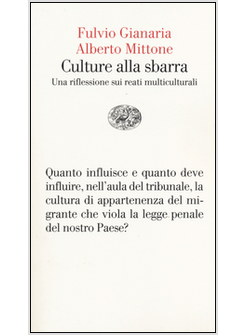 CULTURE ALLA SBARRA. UNA RIFLESSIONE SUI REATI MULTICULTURALI