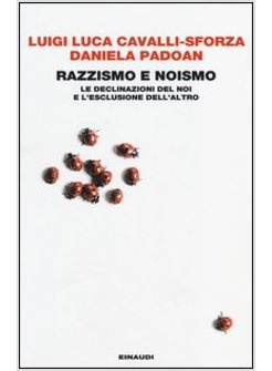 RAZZISMO E NOISMO. LE DECLINAZIONI DEL NOI E L'ESCLUSIONE DELL'ALTRO