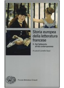 STORIA EUROPEA DELLA LETTERATURA FRANCESE. VOL. 2: DAL SETTECENTO ALL'ETA'