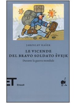 LE VICENDE DEL BRAVO SOLDATO SVEJK DURANTE LA GUERRA MONDIALE