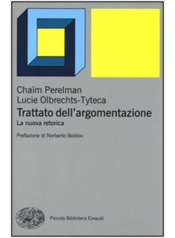 TRATTATO DELL'ARGOMENTAZIONE. LA NUOVA RETORICA