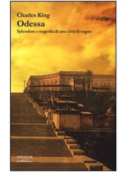 ODESSA. GLORIA E TRAGEDIA DI UNA CITTA' DI SOGNO