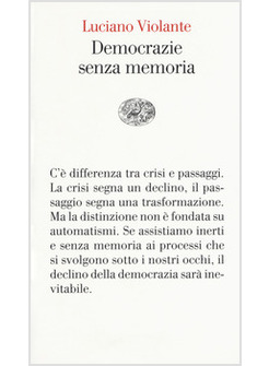 DEMOCRAZIE SENZA MEMORIA