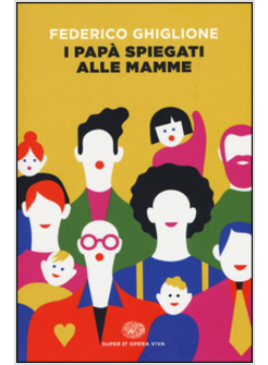 I PAPA' SPIEGATI ALLE MAMME