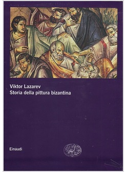 STORIA DELLA PITTURA BIZANTINA